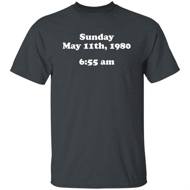 Sunday May 11Th 1980 6:50 Am T Shirt Glenn Kenny