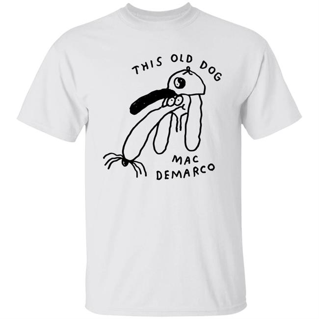 Hello Merch Dog Doodle This Old Dog Mac Demarco Shirt