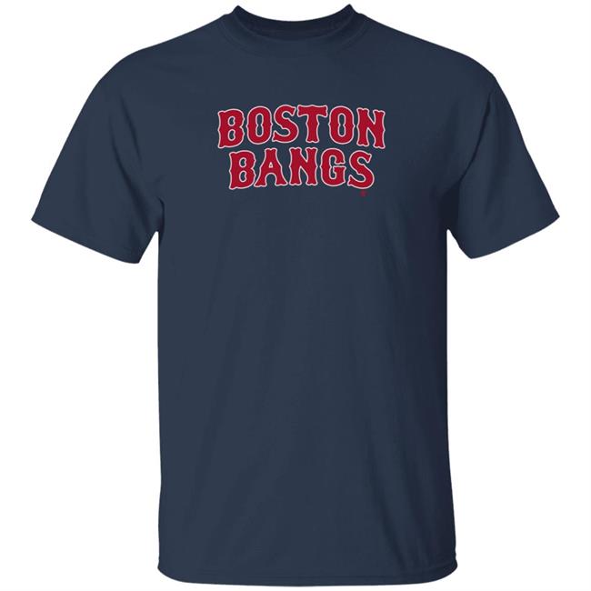 Breakingt Boston Bangs T Shirt
