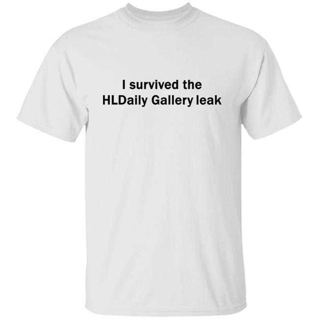 I Survived The Hldaily Gallery Leak Shirt