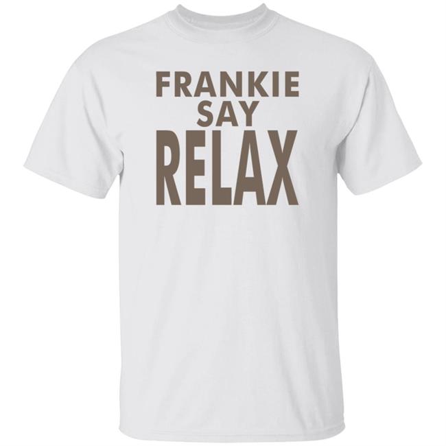 Frankie Says Relax Shirt Ross