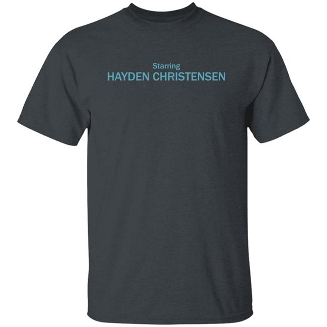 Starring Hayden Christensen Shirt Ripmika