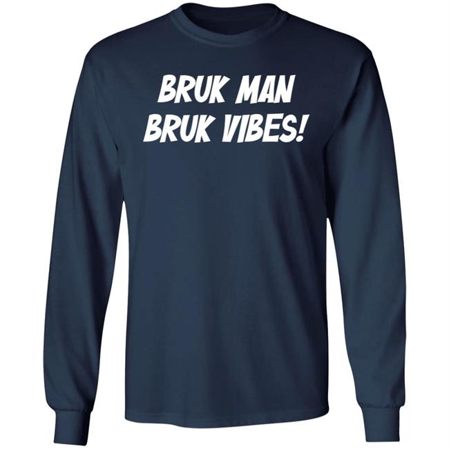 Danirooksxo Bruk Man Bruk Vibes Shirt