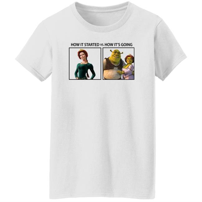 Fiona And Shrek How It Started Vs How It's Going Shirt