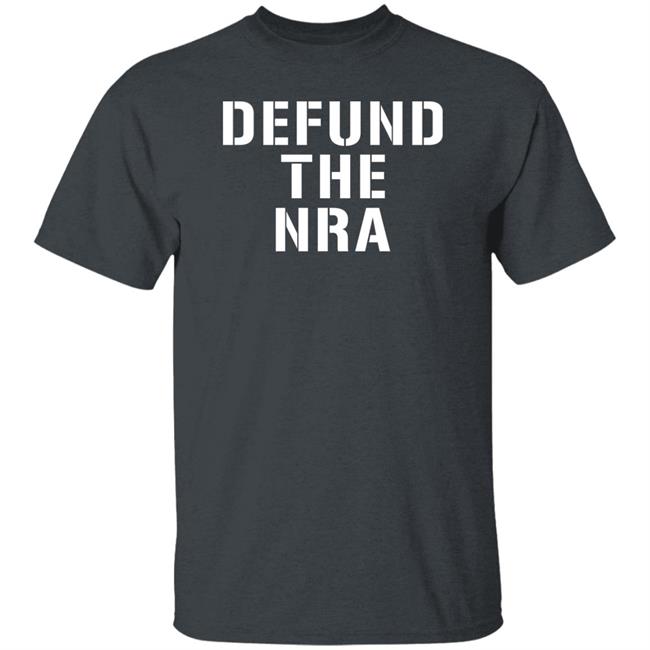 Ordinary1world Merchandise Defund The Nra T Shirt Liberal World Gear Company Merchandise