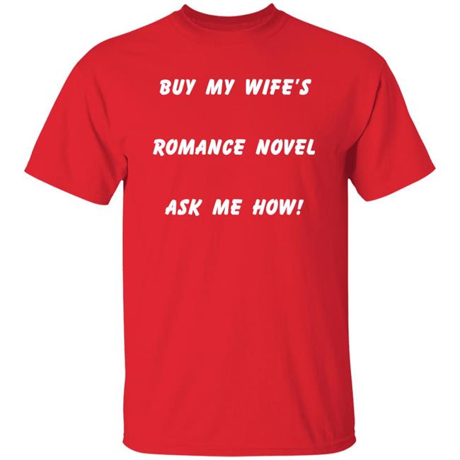 Buy My Wife's Romance Novel Ask Me How Shirt Celestine Martin May Gemini