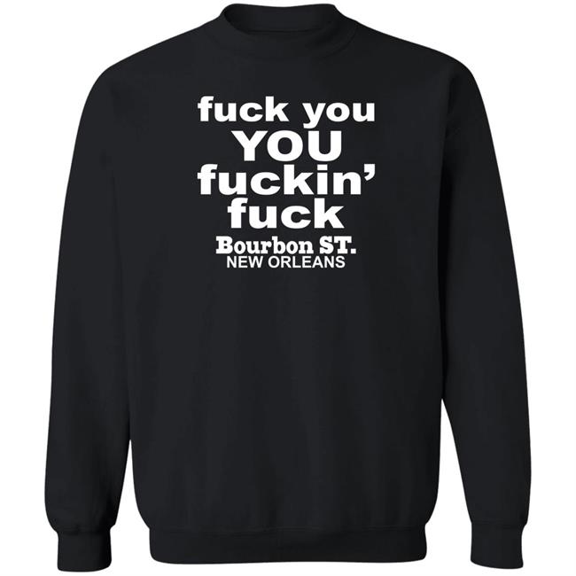Greg Lawson Fuck You You Fuckin Fuck Bourbon St New Orleans Shirt