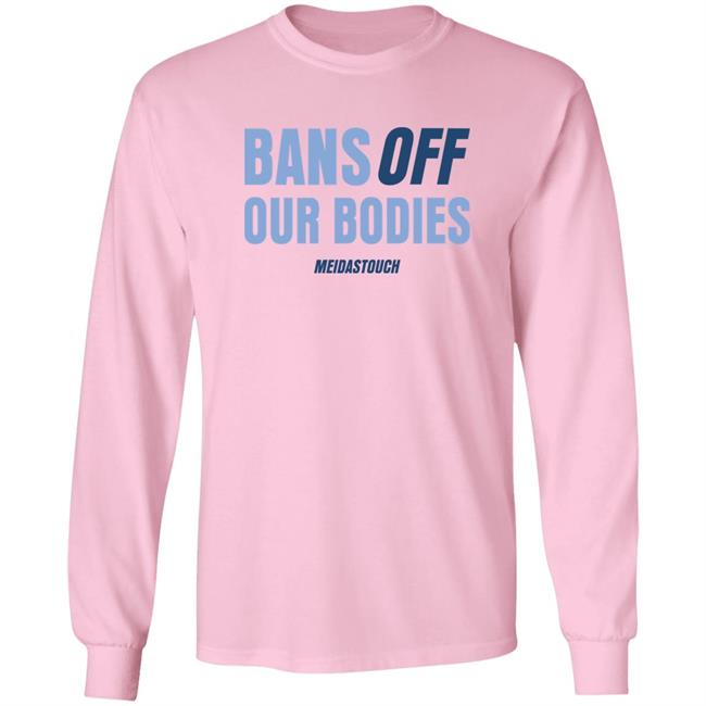 Meidas Touch Merch OG MeidasMighty Bans Off Our Bodies Meidastouch Shirt