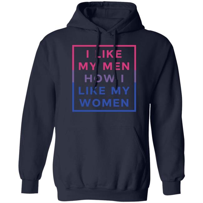 I Like My Men How I Like My Women Shirt Playwithjambo
