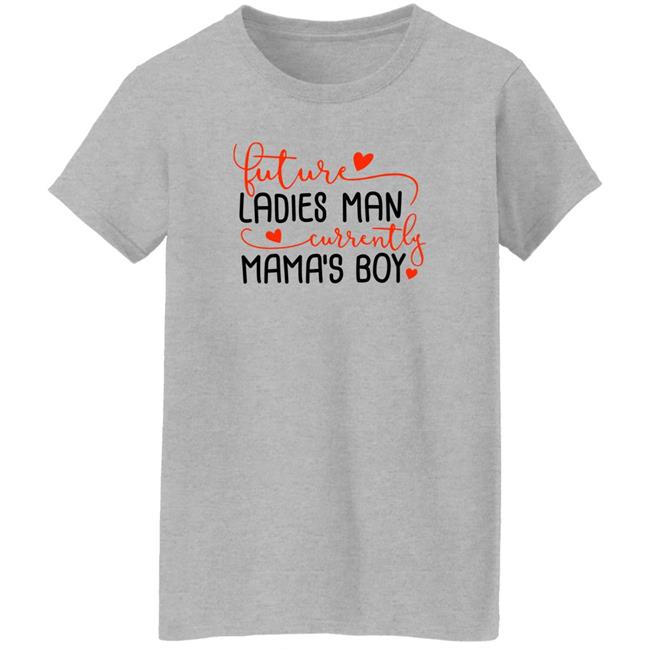 Biggest Joel James Lindsey Future Ladies Man Currently Mama's Boy Shirt VaushV