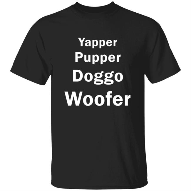 Super Mega Mart Merch Yapper Pupper Doggo Woofer T Shirt
