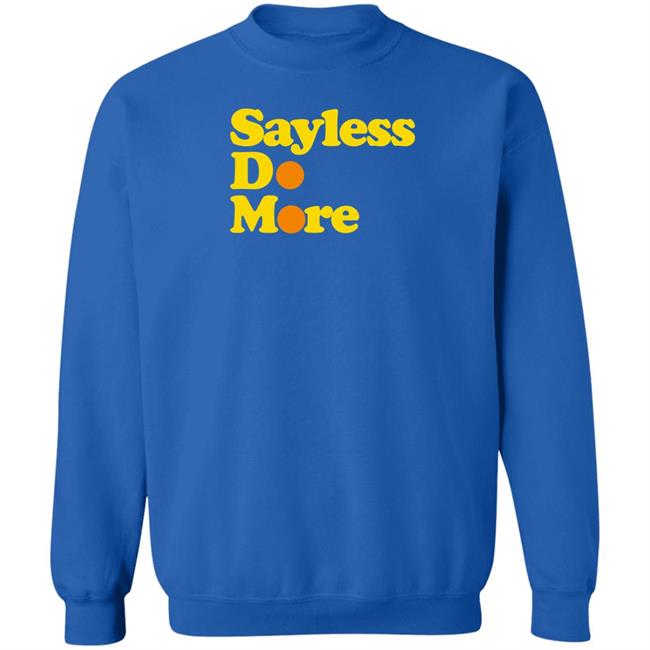 Sayless Do More Shirt Alesia Hendley