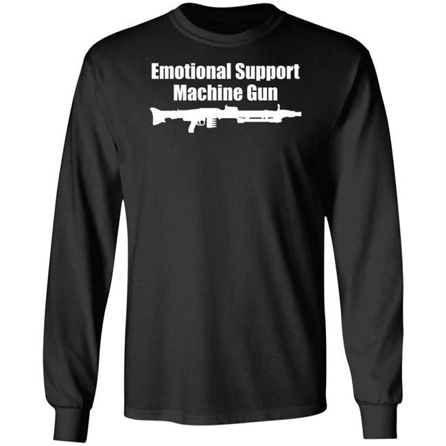 Emotional Support Machine Gun T Shirt Ak Guy Merch