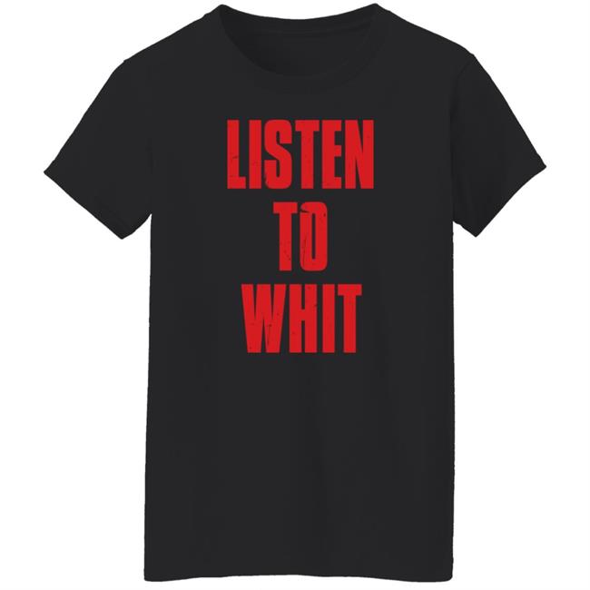 Listen To Whit Tee Shirt Michael Barrett Barstool Sports Store