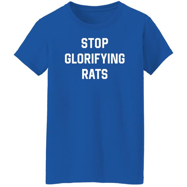 Paigeamaze Stop Glorifying Rats T Shirt