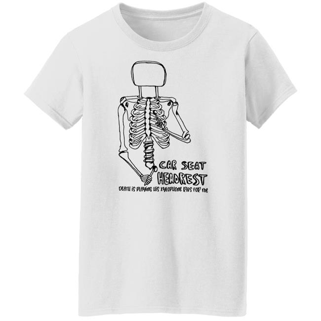 Death Is Playing His Xylophone Ribs For Me Shirt Car Seat Headrest Merch