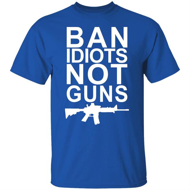 Jarrod Fisher Ban Idiots Not Guns Shirt