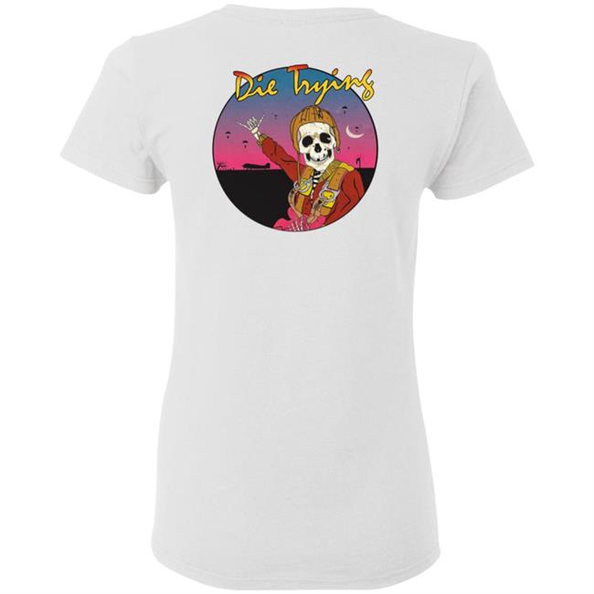 Barstool Store Merch Die Trying Hoodie Shirt Barstool Store Merch Die Trying Hoodie Shirt