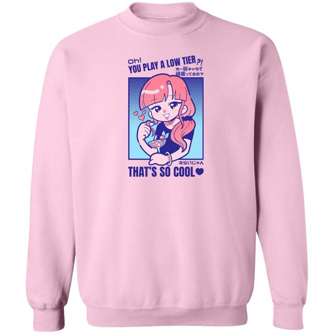 Oh You Play Alow Tier That's So Cool Shirt Gcyoshi13 Marikyuunn