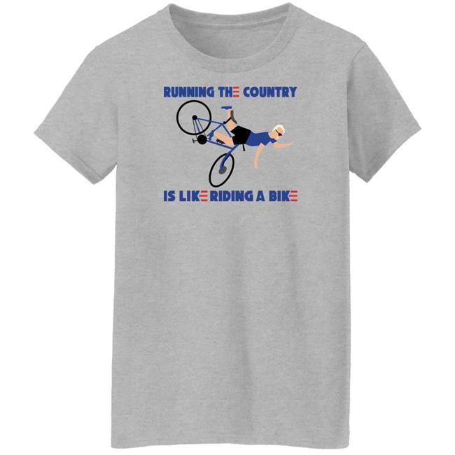 Running The Country Is Like Riding A Bike Shirt Rob Schneider