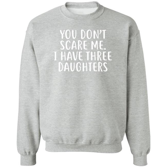 You Don't Scare Me I Have Three Daughters Hoodie Derek Jeter
