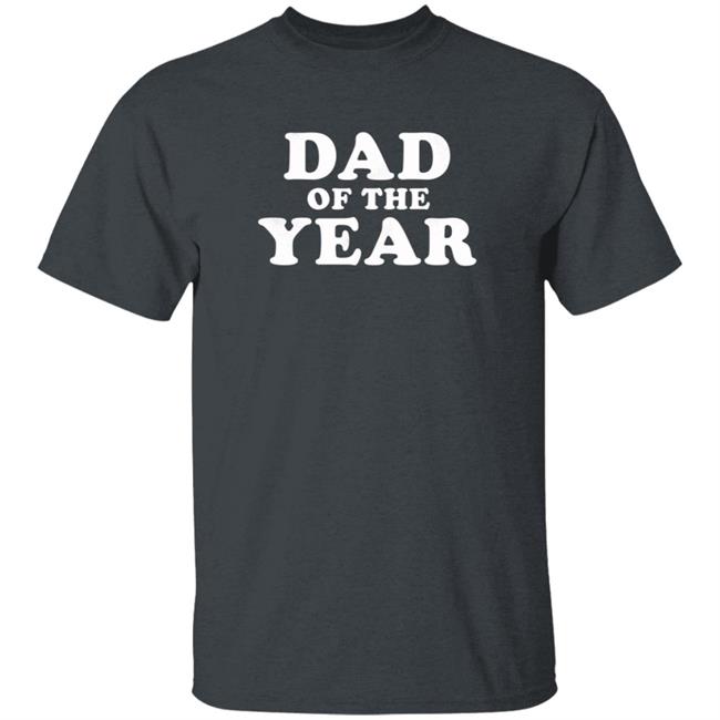 Dad Of The Year T Shirt