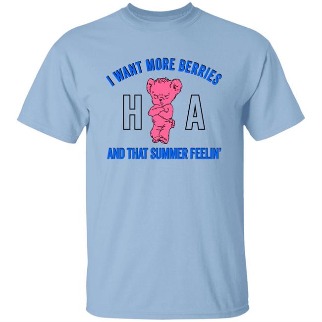 Watermelon Sugar I Want More Berries And That Summer Feelin T Shirt Hl Daily