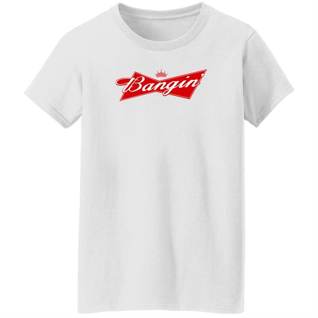 Bangin' Bud Tee Shirt Bangin Empire Merch Bangin' Bud Tee Shirt Bangin Empire Merch