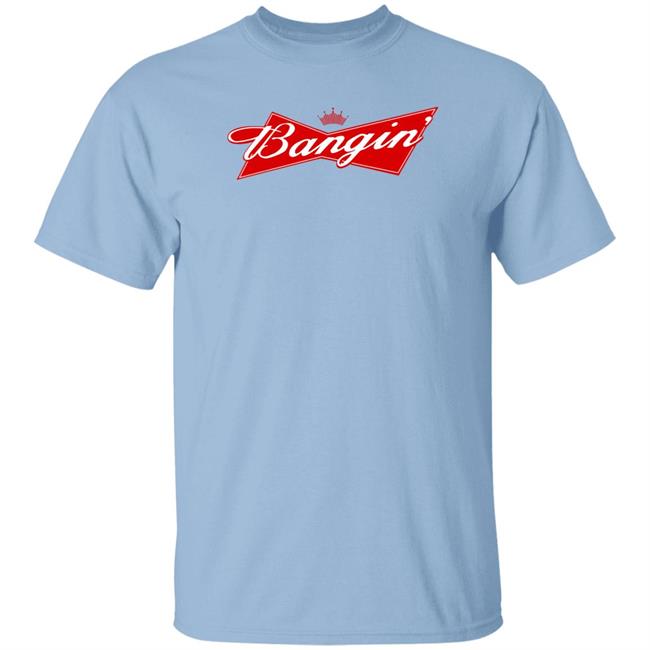 Bangin' Bud Tee Shirt Bangin Empire Merch Bangin Empire Merch Bangin' Bud Tee Shirt
