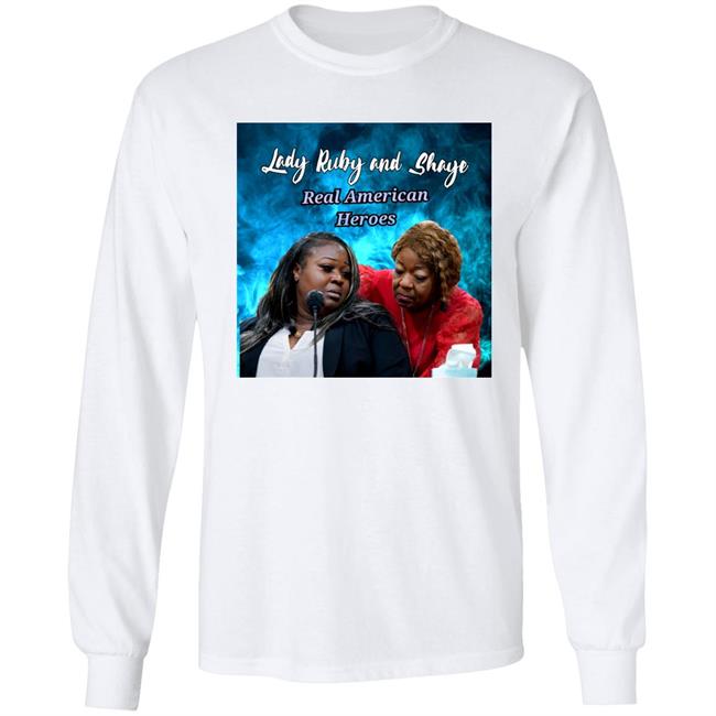 Lady Ruby And Shaye Real American Heroes Shirt Lady Ruby