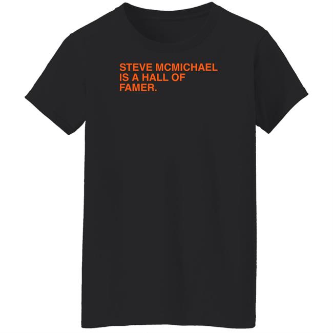 Steve Mcmichael Is A Hall Of Famer T Shirt Obvious Shirts