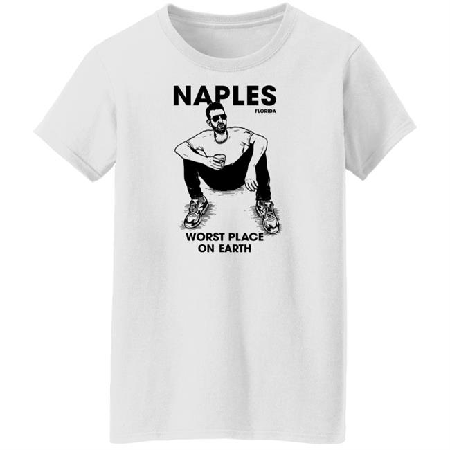 Sam Morril Naples Florida Worst Place On Earth Shirt