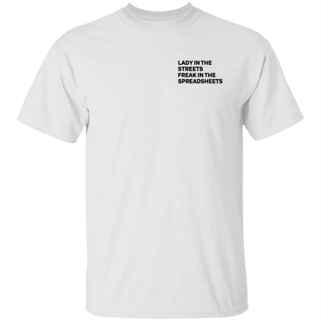 Tb4a Merch Lady In The Streets Freak In The Spreadsheets Tee Shirt White