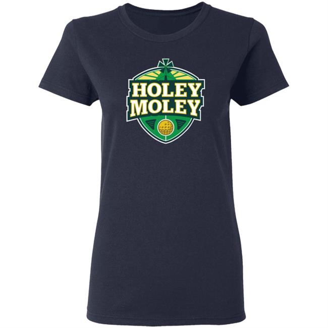 Holey Moley T Shirt Holey Moley T Shirt