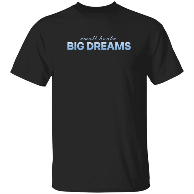 Steezy Kane Merch Small Boobs Big Dreams Tee Shirt