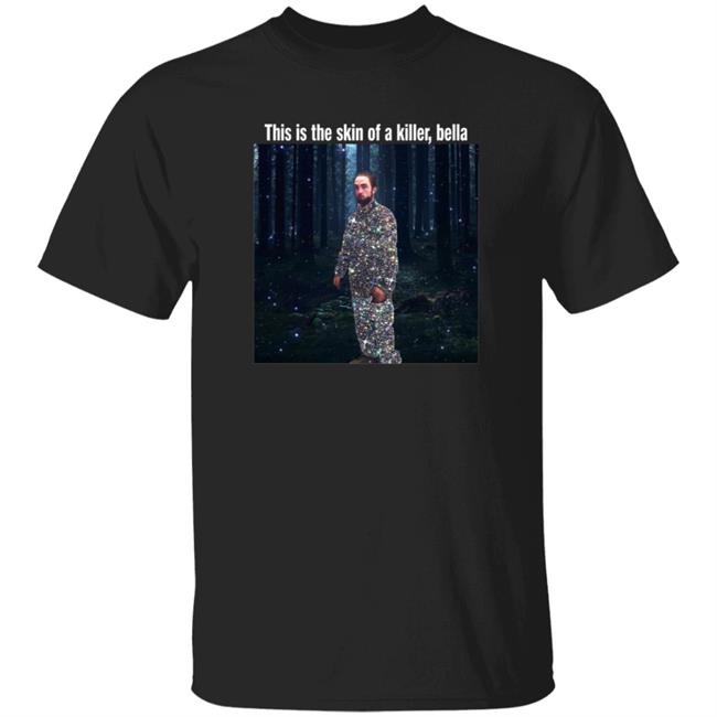 This Is The Skin Of A Killer Bella T Shirt Gita Jackson
