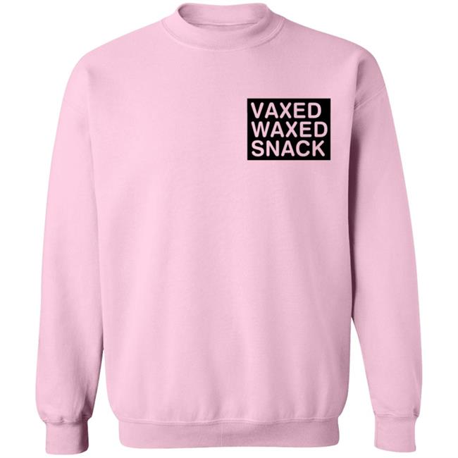 Girls Gotta Eat Merch Vaxed Waxed Snack Crewneck Sweatshirt