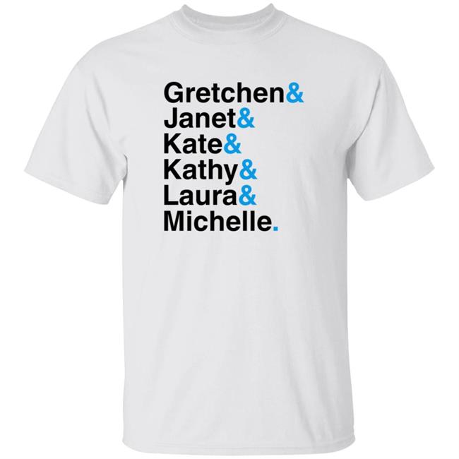 Hang - Gretchen Janet Kate Kathy Laura Michelle Women Governors T Shirt