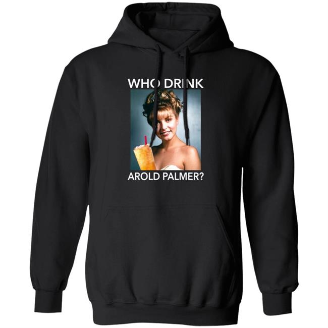 Twin Peaks Laura Who Drink Arnold Palmer Shirt Nhung - Twin Peaks Laura Who Drink Arnold Palmer Shirt