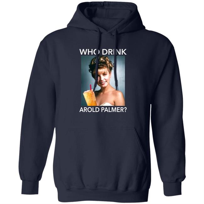 Twin Peaks Laura Who Drink Arnold Palmer Shirt Nhung - Twin Peaks Laura Who Drink Arnold Palmer Shirt