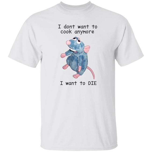 Nhung - Reddit I Dont Want To Cook Anymore I Want To Die Shirt Dumbtshirtz