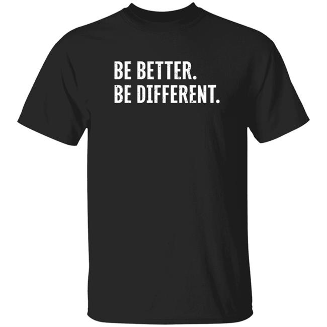 Loan - Be Better Be Different Merch Logo Shirt