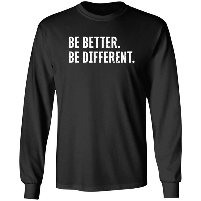 Be Better Be Different Merch Logo Shirt Loan - Be Better Be Different Merch Logo Shirt