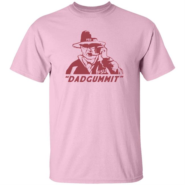 Homefiel Merch Bobby Bowden Dadgummit Tee Shirt Loan - Homefiel Merch Bobby Bowden Dadgummit Tee Shirt