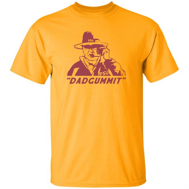 Homefiel Merch Bobby Bowden Dadgummit Tee Shirt Loan - Homefiel Merch Bobby Bowden Dadgummit Tee Shirt