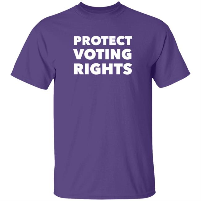 Protect Voting Rights T Shirt Loan - Protect Voting Rights T Shirt