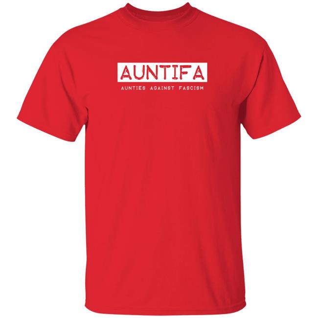 Duc - Revolution Art Shop Auntifa Aunties Against Fascism T Shirt Sandy Hilton