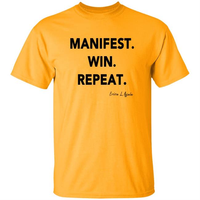 Pwrfwd Shop Manifest Win Repeat T Shirt Erica Ayala Loan - Pwrfwd Shop Manifest Win Repeat T Shirt Erica Ayala