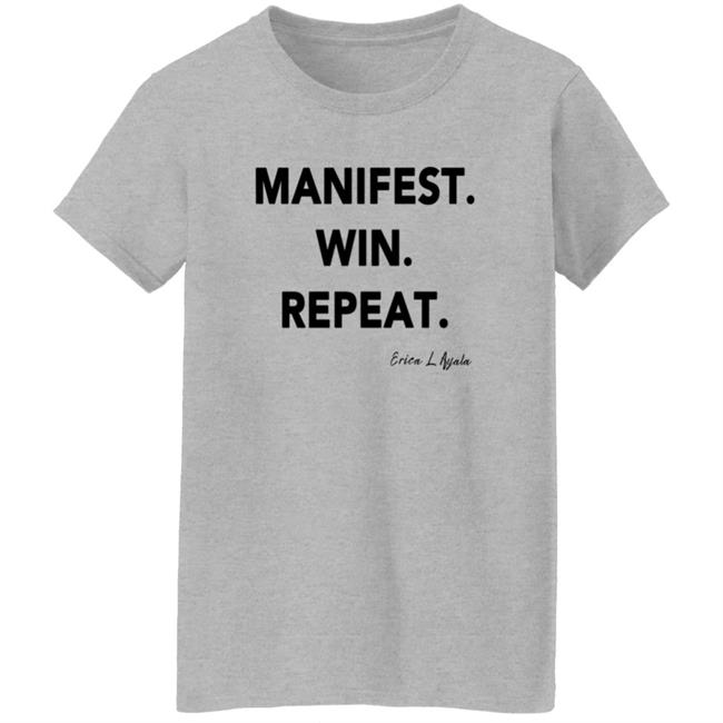 Pwrfwd Shop Manifest Win Repeat T Shirt Erica Ayala Loan - Pwrfwd Shop Manifest Win Repeat T Shirt Erica Ayala