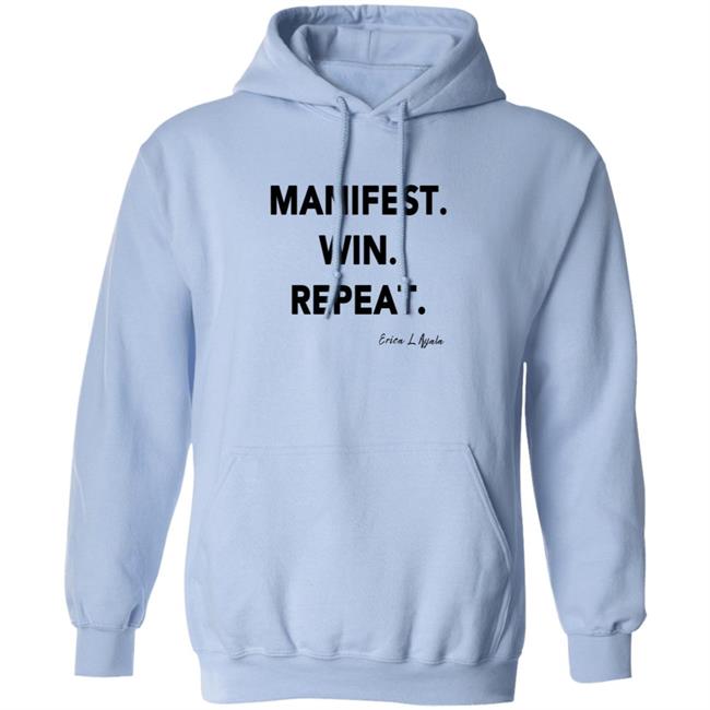 Pwrfwd Shop Manifest Win Repeat T Shirt Erica Ayala Loan - Pwrfwd Shop Manifest Win Repeat T Shirt Erica Ayala